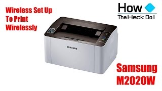 Set up Samsung SL M2020W Wireless Printer to Print Wirelessly  iPad  iPhone  Android  Printing [upl. by Wilhide]