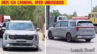 2025 Kia Carnival Spied Undisguised In India  Launch Soon  Price  Seating Options amp More [upl. by Seen]