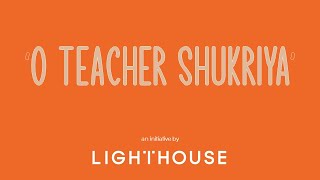 Lighthouse Learning  O Teacher Shukriya  Teachers Day Song  ओ टीचर शुक्रिया  TeacherMySuperhero [upl. by Maridel826]