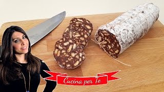 Salame di Cioccolato Senza Uova  Ricette Dolci [upl. by Anahsek]