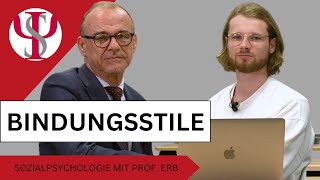 Bindungsstile  Sozialpsychologie mit Prof Erb [upl. by Weksler]