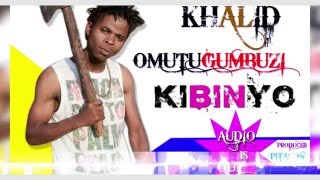 KIBINYO  KHALID OMUTUGUMBUZI [upl. by Knoll]