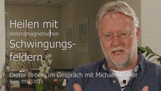 Dieter Broers Heilen mit Schwingungsfeldern ganzes Interview 62 Min [upl. by Oidale]