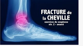 Fracture de la cheville des exercices de souplesse niv 2 avancé [upl. by Terrene]