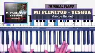 Mi Plenitud  Yeshua  Marcos Brunet  Tutorial Piano [upl. by Morganne]