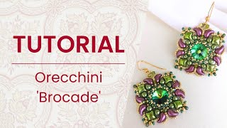 TUTORIAL Orecchini Brocade [upl. by Eniamrehs]