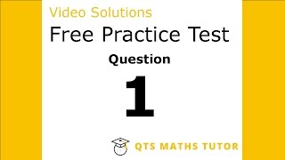 Numeracy skills test practice questions Test 1 – Q1 QTS Maths Tutor [upl. by Yl]