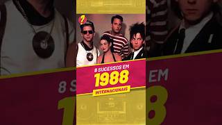 Você LEMBRA desses 8 SUCESSOS INTERNACIONAIS de 1988 [upl. by Orelie]