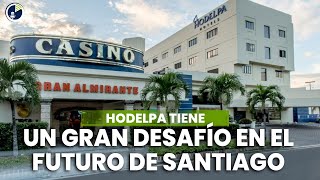 Hodelpa tiene un gran desafío en el futuro de Santiago [upl. by Aikim]