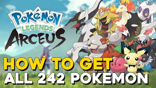 Pokemon Legends Arceus How To Get All 242 Pokemon All Pokemon Locations Full Pokedex Guide [upl. by Aneelak]