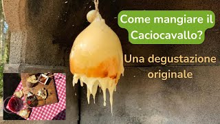 Come mangiare il Caciocavallo [upl. by Hamlet486]