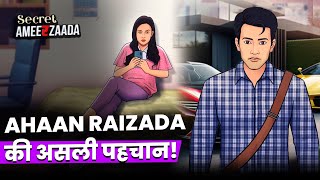 Secret Ameerzaada  Kaun Hai Ahaan Raizada  Hindi Romantic Action Drama  Hindi Story  Pocket FM [upl. by Soirtemed185]