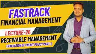 Ca Inter Financial management Fastrack Batch for May 2024 Attempt Lecture 26 Receivable Management [upl. by Soalokcin846]