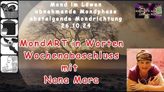 MondART in Worten  Wochenabschluss  Gedanken von Nara Mara [upl. by Abla]