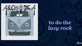 Archidea  Lazy Rock OFFICIAL LYRIC VIDEO [upl. by Mientao719]