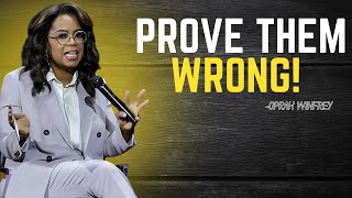 PROVE THEM WRONG Best Motivational Speech inspired by Oprah Winfrey Motivational video [upl. by Yerffoej436]