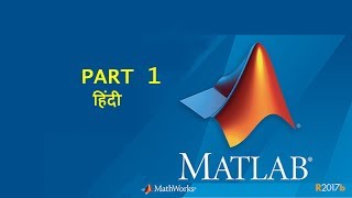 MATLAB HINDI Part 01  Language Basics Matrices and Arrays [upl. by Maziar]