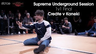 Create v Kaneki  Supreme Underground Session  1v1 FINAL [upl. by Nomor]