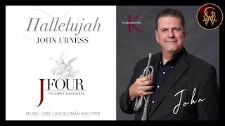 HALLELUJAH  JFOUR TRUMPET ENSEMBLE  JOHN URNESS piccolo trompeta [upl. by Yesllek]