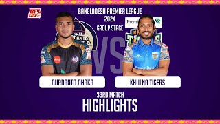 Durdanto Dhaka vs Khulna Tigers  Highlights  33rd Match  Season 10  BPL 2024 [upl. by Eniarol]