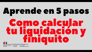 LIQUIDACIÓN POR DESPIDO CALCULA TU MISMO TE DECIMOS COMO [upl. by Adnarram365]