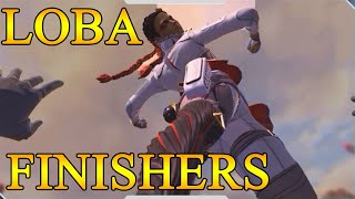 All LOBA  Finishers  Apex Legends [upl. by Nolahc]