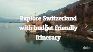 Explore Switzerland With Budget Itinerary [upl. by Verene]