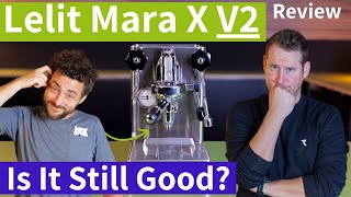 Lelit Mara X V2 – What You Need to Know About This Version [upl. by Kutchins]