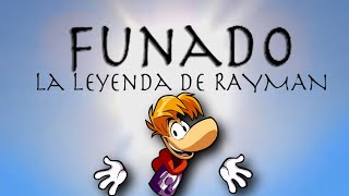 Funado La Leyenda de RAYMAN [upl. by Ynolem]