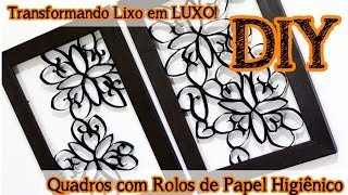 DIY Quadro com Rolos de Papel Higiênico Transformando Lixo em Luxo [upl. by Sergius471]