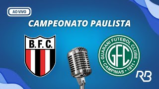 🔴 BotafogoSP 1 x 1 Guarani  Campeonato Paulista  01032024 [upl. by Tamaru]