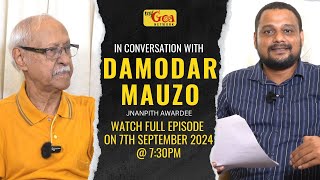 IN CONVERSATION WITH DAMODAR MAUZO  PROMO  MY GOA NETWORK [upl. by Brittan744]