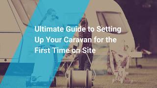 Setting up your Caravan for the First Time [upl. by Zemaj]