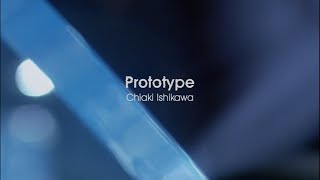 石川智晶「Prototype」 [upl. by Hafeenah19]