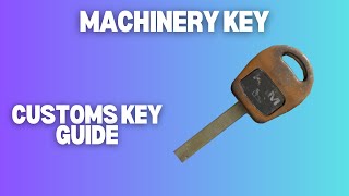 Machinery key  Escape From Tarkov  Key Guide [upl. by Wieche]