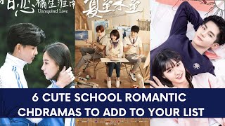 6 CUTE SCHOOL CHDRAMAS TO ADD TO YOUR quotWATCH LISTquot MY HUCKLEBERRY FRIENDS UNREQUITED LOVE [upl. by Alisa]