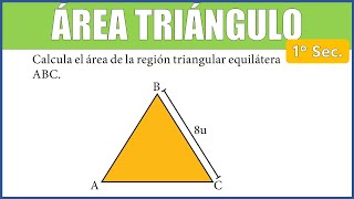 ÁREA de un TRIÁNGULO EQUILÁTERO  Calcula el área de la región triangular equilátera ABC [upl. by Enos]