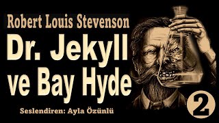 Dr JEKLL ve Bay HYDE 2 Bölüm  SESLİ KİTAP [upl. by Fin]