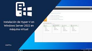 Instalación de HyperV en Windows Server 2022 en máquina virtual [upl. by Cornelia]