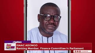 2024 MidYear Budget Review Isaac Adongo Believes Major Economic Issues Havent Been Addressed [upl. by Lotty]