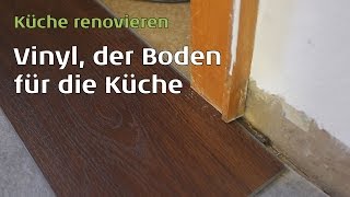 Thema Küchenboden Ich Renoviere meine Küche was für einen Boden soll ich nehmen [upl. by Nairoc242]