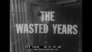 quotTHE WASTED YEARSquot 1960s STATEVILLE PRISON DOCUMENTARY ILLINOIS PRISON SYSTEM PENITENTIARY 14595 [upl. by Honebein978]