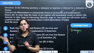 Assertion A Dikaryophase is a characteristic feature of ascomycetes and basidiomycetes Reaso [upl. by Dirgni]