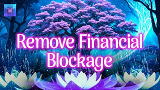 YOU WILL RECEIVE A FINANCIAL BLESSING AFTER LISTENING FOR 3 MINUTES  Remove financial Blockage [upl. by Winn883]