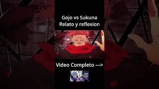 Gojo vs Sukuna  Relato y reflexion  Parte 1 jujutsukaisen sukuna gojo yuta anime manga [upl. by Akeemahs]