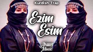 Ezim Ezim  Kurdish Trap  Prod Ahmet Music [upl. by Jessika]