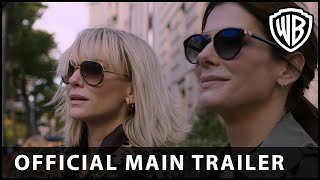 Oceans 8  Official Main Trailer  Warner Bros UK [upl. by Trauner601]