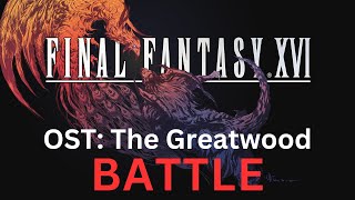 Final Fantasy 16 OST 036 The Greatwood Battle [upl. by Arte636]