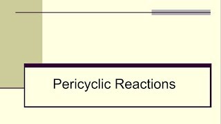 Pericyclic reactions [upl. by Ranger]