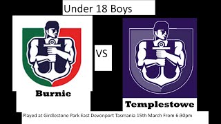 Burnie Vs Templestowe U18 Boys March 15 [upl. by Jaquiss]